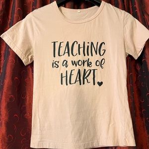 “Teaching Is A Work Of Heart” Tshirt